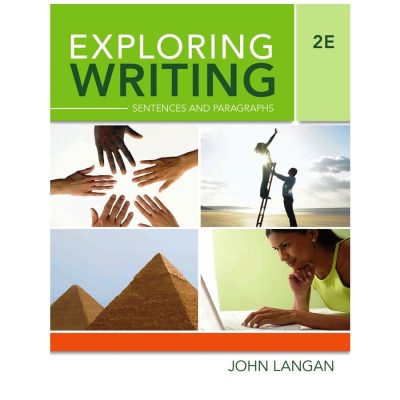 Exploring Writing – Sentences and Paragraphs 2nd Ed By John Langan