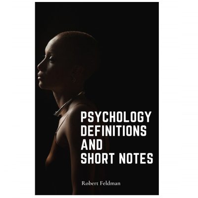 Robert Feldman Psychology Definitions and Short Notes