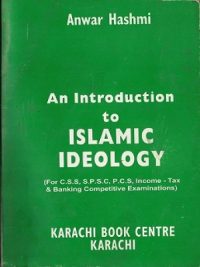 An Introduction to Islamic Ideology By Anwar Hashmi