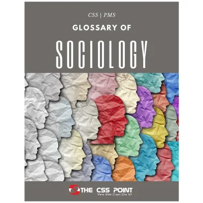 CSS PMS Glossary of Sociology The CSS Point