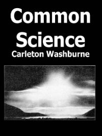 Common Everyday Science by Carleton Washburne