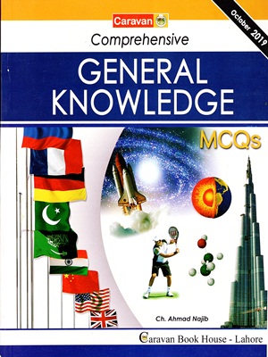 Comprehensive General Knowledge MCQs BY Ch Najeeb Ahmed Caravan Publisher