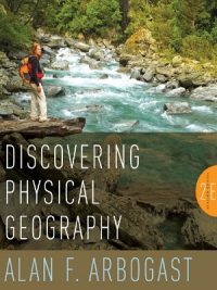 Discovering Physical Geography 2nd Edition By Alan F Arbogast