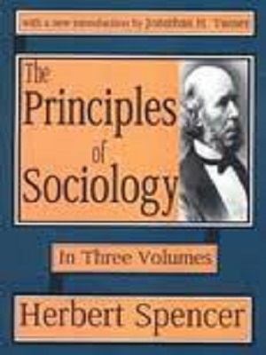 Herbert Spencer – The Principles of Sociology (Volume 1)