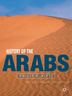 History Of The Arabs, Philip K. Hitti