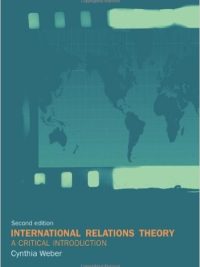 International Relations Theory: A Critical Introduction By Cynthia Weber