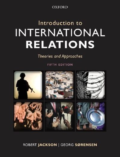Introduction to International Relations: Theories and Approaches 5th Edition By Robert Jackson