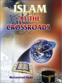 Islam at the Crossroads By Muhammad Asad