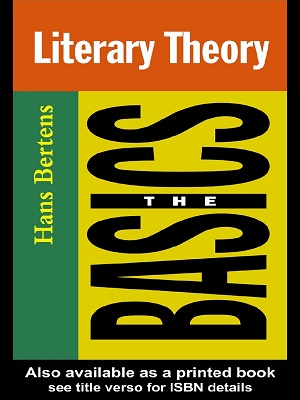 Literary Theory The Basics 2nd Ed By Hans Bertens