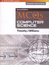 MCQs in Computer Science 2nd Edition Timothy J Williams