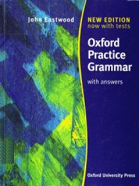 Oxford Practice Grammar: With Answers By John Eastwood