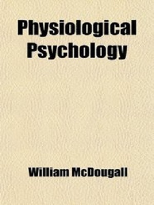 Physiological Psychology by William McDougall
