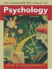 The Cambridge dictionary of Psychology By David Matsumoto