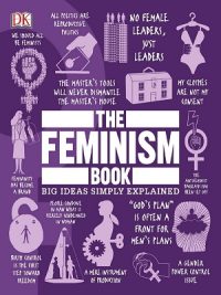 The Feminism Book – Big Ideas Simply Explained