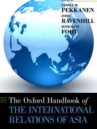The Oxford Handbook of the International Relations of Asia By Saadia M. Pekkanen