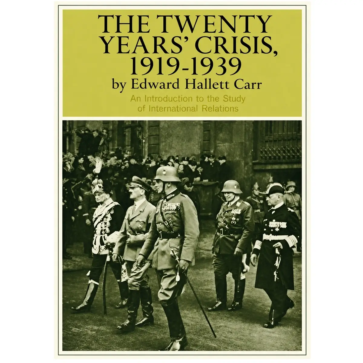 Twenty Years Crisis 1919 to 1939 By E H Carr