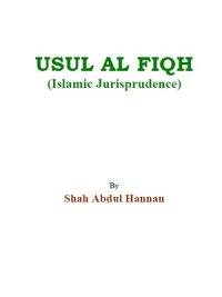 Usul Al Fiqh (Islamic Jurisprudence) By Abdul Hannan