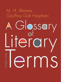 A Glossary of Literary Terms 10th Edition By M. H. Abrams & Geoffrey Galt Harpham