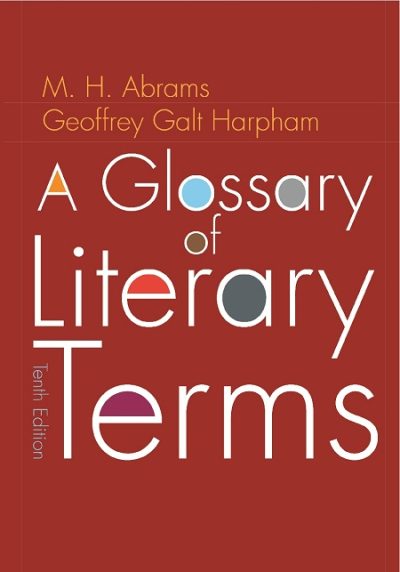 A Glossary of Literary Terms 10th Edition By M. H. Abrams & Geoffrey Galt Harpham