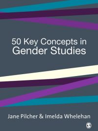 50 Key Concepts in Gender Studies By Jane Pilcher