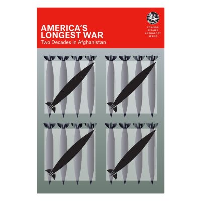 America's Longest War By Foreign Affairs
