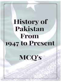 History of Pakistan From 1947 to Present MCQs