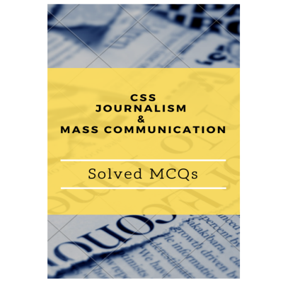 CSS Journalism & Mass Communication Solved MCQs