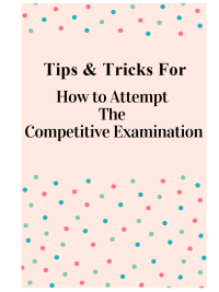 How to Attempt The Competitive Examination