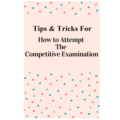 How to Attempt The Competitive Examination