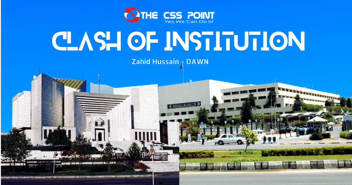 Clash of institutions By Zahid Hussain