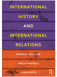 International History and International Relations By Andrew j. Williams