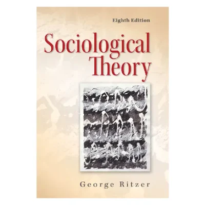 Sociological Theory By George Ritzer