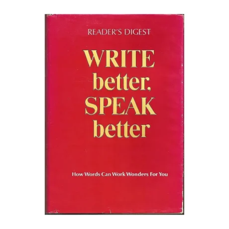 Write Better Speak Better By Reader's Digest Association