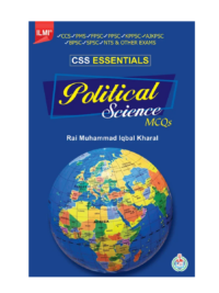 CSS Essentials Political Science MCQs By Rai Muhammad Iqbal Kharal ILMI