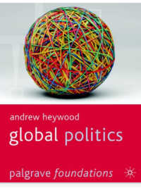 Global Politics By Andrew Heywood