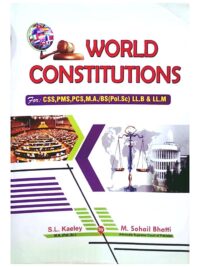 World Constitutions By S.L Kaeley and M. Sohail Bhatti