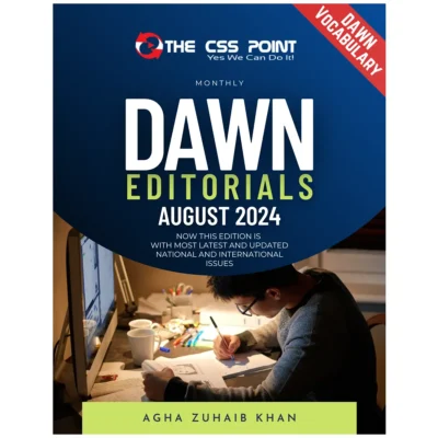 Dawn Editorials August 2024 Monthly Issue Agha Zuhaib Khan