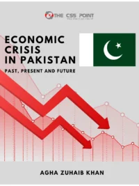 Economic Crisis in Pakistan - Past, Present and Future By Agha Zuhaib Khan