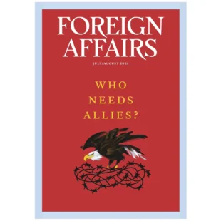 Foreign Affairs July August 2025 Issue