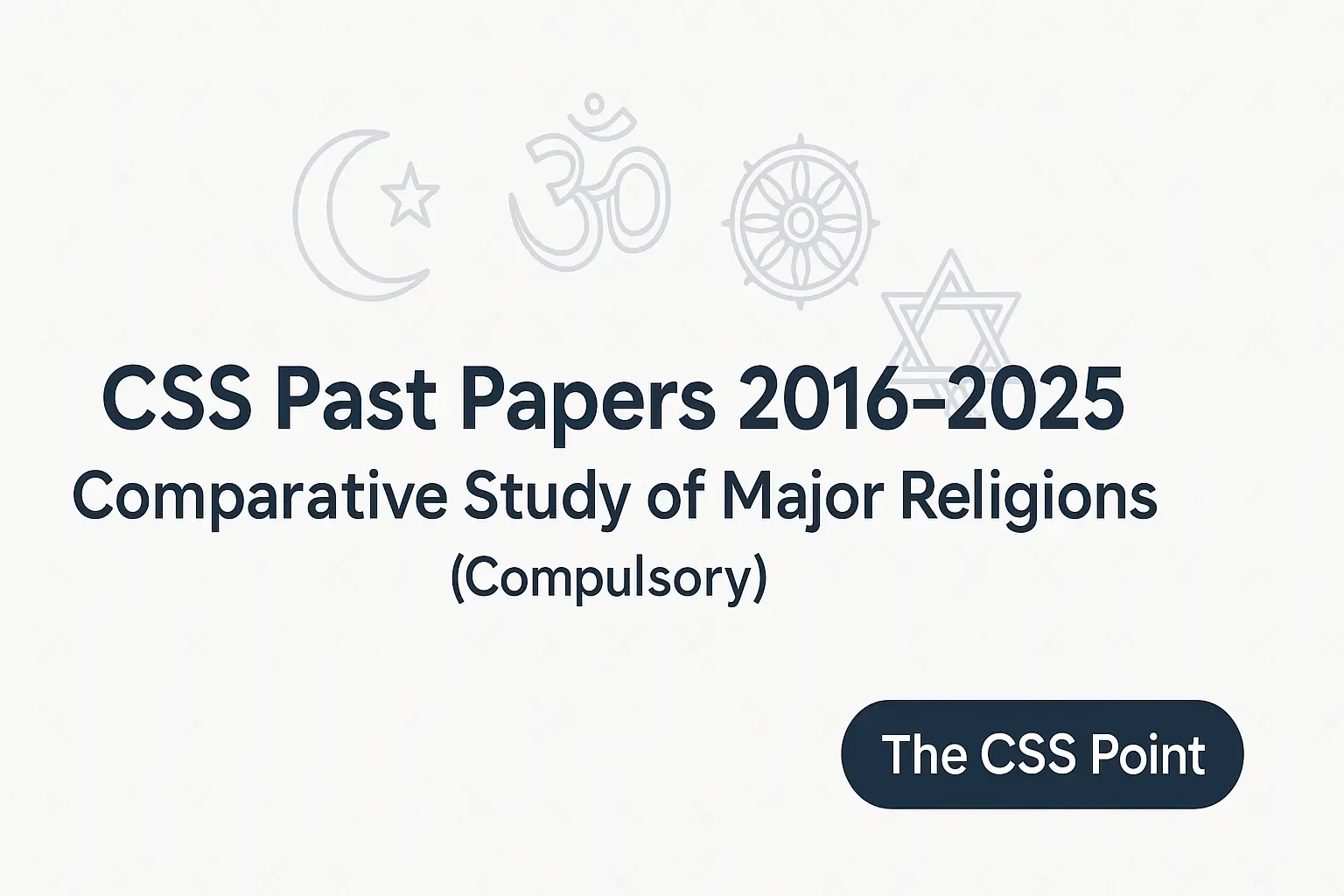 CSS Past Papers Comparative Studies of Major Religions