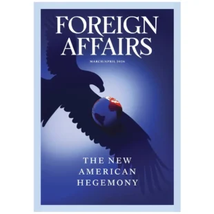 Foreign Affairs March April 2026 Issue