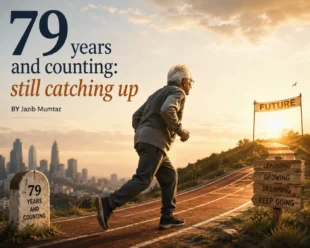 79 years and counting: still catching up BY Jazib Mumtaz
