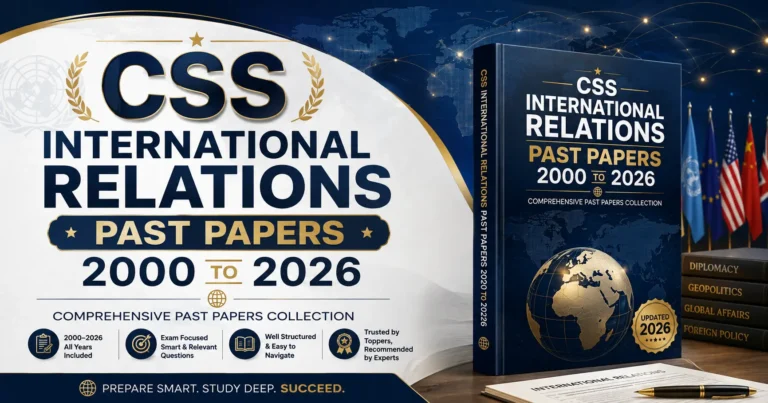 CSS International Relations Past Papers 2000 to 2026