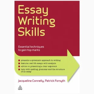Essay Writing Skills by Jacqueline Connelly and Patrick Forsyth
